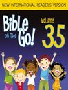 Bible on the Go, Volume 35 (MP3): Baptism, Temptation, Disciples, and Miracles of Jesus (Matthew 3-4; Mark 1-2; John 1, 3; Luke 5-6)